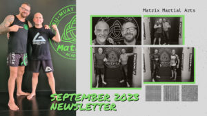 September 2023 Newsletter for Matrix Martial Arts